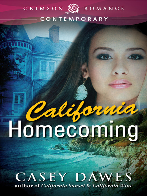 Title details for California Homecoming by Casey Dawes - Available